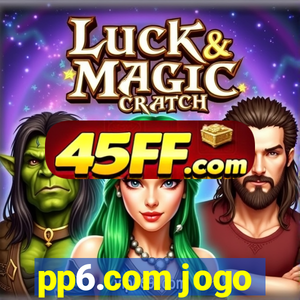 pp6.com jogo